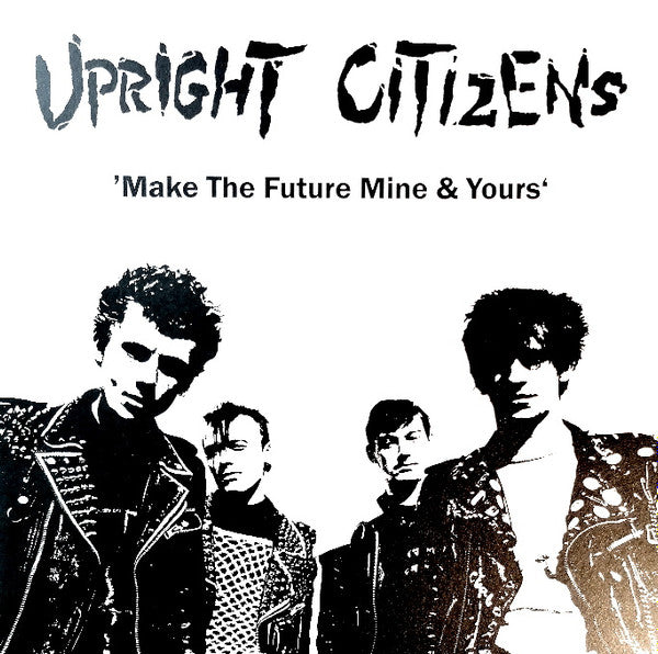 Upright Citizens – 'Make The Future Mine & Yours-LP