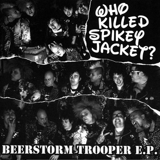 Who Killed Spikey Jacket? – Beerstorm Trooper E.P. 7"